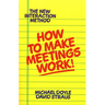 How to Make Meetings Work!