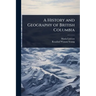 A History and Geography of British Columbia
