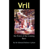 Vril, the Power of the Coming Race