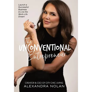 The Unconventional Entrepreneur: Launch a Successful Business & Live the Work-Life Dream