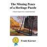 The Missing Peace of a Heritage Puzzle: A Memoir Uniquely Set in a Vanished Sudetenland
