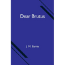 Dear Brutus