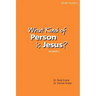 What Kind of Person is Jesus? (number 2)