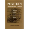 Pushkin and Romantic Fashion: Fragment, Elegy, Orient, Irony