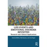 Life Events and Emotional Disorder Revisited: Research and Clinical Applications