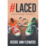 #Laced: Intertwined Intellect