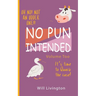 No Pun Intended Volume Too: The Last Of Us Joke Book