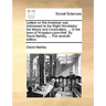 Letters on the American war. Addressed to the Right Worshipful the Mayor and Corporation, ... of the town of Kingston-upon-Hull. By David Hartley, ...