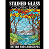 Stained Glass Coloring Book: Nature and Landscapes