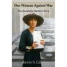 One Woman Against War: The Jeannette Rankin Story