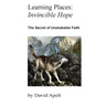 Learning Places: The Secret of Unshakable Faith