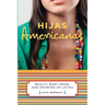 Hijas Americanas: Beauty, Body Image, and Growing Up Latina