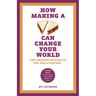 How Making a Sandwich Can Change Your World: The Amazing Success of the PB&J Strategy
