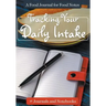 Tracking Your Daily Intake - A Food Journal for Food Notes