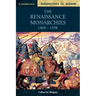 The Renaissance Monarchies: 1469 1558