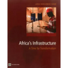 Africa's Infrastructure: A Time for Transformation
