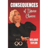 Consequences of Unwise Choices