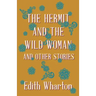 The Hermit and the Wild Woman, and Other Stories