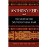 Anthony Reid and the Study of the Southeast Asian Past