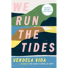 We Run the Tides