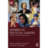 Women as Political Leaders: Studies in Gender and Governing