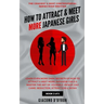 How to Attract and Meet More Japanese Girls
