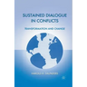 Sustained Dialogue in Conflicts: Transformation and Change