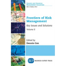Frontiers of Risk Management, Volume II: Key Issues and Solutions