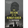The Reign of the Kingfisher