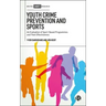 Youth Crime Prevention and Sports: An Evaluation of Sport-Based Programmes and Their Effectiveness