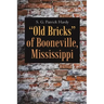 "Old Bricks" of Booneville, Mississippi