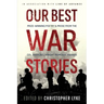 Our Best War Stories: Prize-winning Poetry & Prose from the Col. Darron L. Wright Memorial Awards