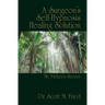 A Surgeon's Self-Hypnosis Healing Solution: My Father's Secret