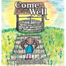 Come to the Well