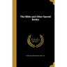 The Bible and Other Sacred Books;