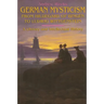German Mysticism From Hildegard of Bingen to Ludwig Wittgenstein: A Literary and Intellectual History