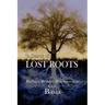 In Search of Lost Roots