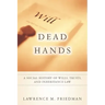 Dead Hands: A Social History of Wills, Trusts, and Inheritance Law