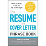 The Resume and Cover Letter Phrase Book