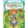 Messy McFarlen's Tomato Garden: A fun new picture book about gardening