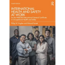 International Health and Safety at Work: For the Nebosh International General Certificate in Occupational Health and Safety