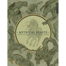 Mythical Beasts: An Artist's Field Guide to Designing Fantasy Creatures