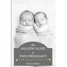 The Holistic Guide to Twin Pregnancy