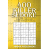 400 Killer Sudoku: Hard to Very Hard Killer Sudoku Puzzles