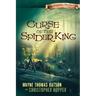 Curse of the Spider King: The Berinfell Prophecies Series - Book One