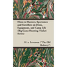 Hints to Hunters, Sportsmen and Travellers on Dress, Equipment, and Camp Life (Big Game Hunting / Safari Series)
