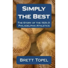 Simply the Best: The Story of the 1929-31 Philadelphia Athletics