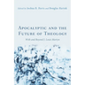 Apocalyptic and the Future of Theology: With and Beyond J. Louis Martyn
