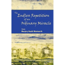 The Endless Repetition of an Ordinary Miracle