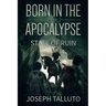 Born In The Apocalypse 2